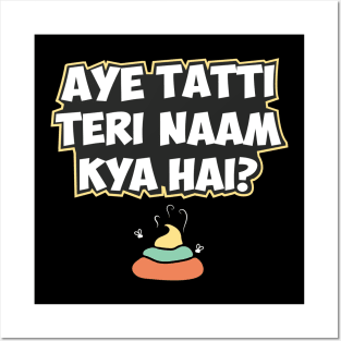 Aye Tatti Teri Naam Kya Hai? Hindi Funny Quote Posters and Art